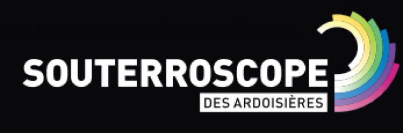 Le Souterroscope des Ardoisières